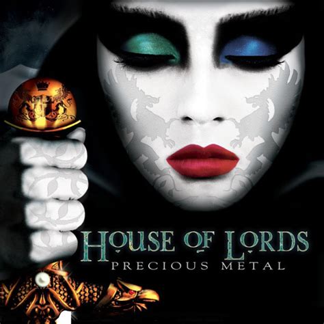 precious metal house of lords letra|Precious Metal .